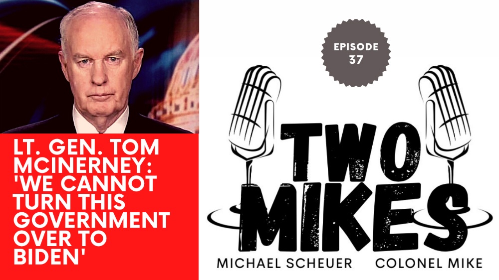 Lt. Gen. Tom McInerney: 'We cannot turn this government over to Biden'