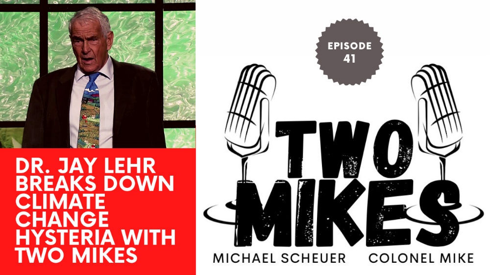 Dr. Jay Lehr breaks down climate change hysteria with Two Mikes