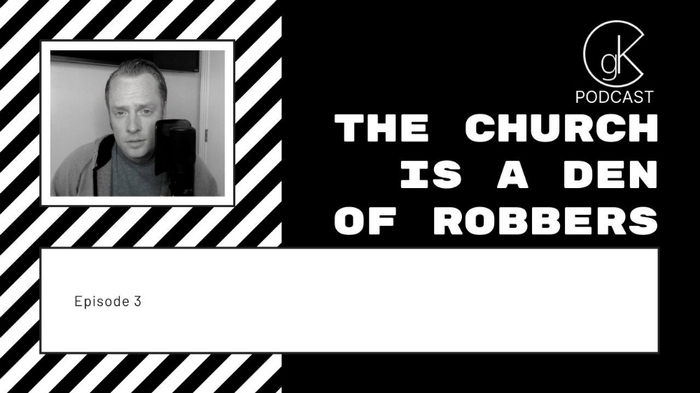 The church is a den of robbers