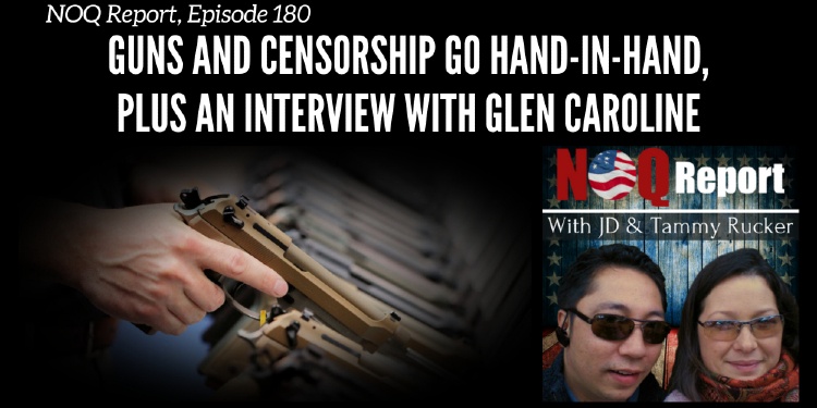 Guns and censorship go hand-in-hand, plus an interview with Glen Caroline